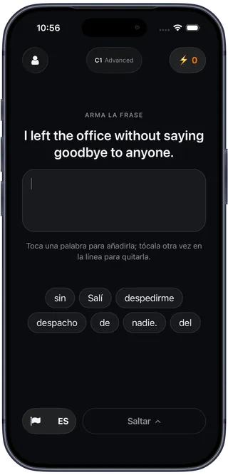 A C1 sentence-building exercise: tap Spanish word tiles in order to translate “I left the office without saying goodbye to anyone.”
